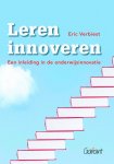Eric Verbiest - Leren innoveren - een inleiding in de onderwijsinnovatie