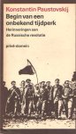 Paustovskij, Konstantin - Begin van een onbekend tijdperk. Herinneringen aan de Russische revolutie.