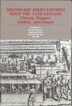 BULBECK, David, Anthony REID, Lay Cheng TAN & Yiqi WU [Comp.] - Southeast Asian Exports since the 14th Century. Cloves, Pepper, Coffee, and Sugar.