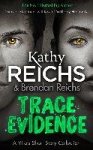 Kathy Reichs 30563 - Trace Evidence A Virals Short Story Collection