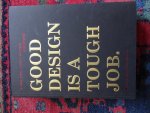 Dietz, Kirsten von - GOOD DESIGN IS A TOUGH JOB