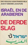 Rouleau, Eric / Held, Jean-Francis / Lacouture, Jean et Simonne - Israel en de arabieren. De derde slag.