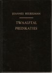 Beukelman, ds. Joh. - Twaalftal predikatiën