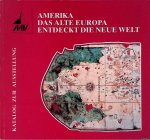 Dobritzsch, Elisabeth & Jutta Siegert - Amerika: das alte Europa entdeckt die neue Welt