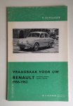 Olyslager, Piet - Vraagbaak voor uw Renault Dauphine, Ondine, Gordini, Floride 1956 - 1962 (zie foto 2 voor de exacte typen)