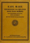 MARX, K., MEHRING, F. - Karl Marx. Geschiedenis van zijn leven. Geautoriseerde vertaling door Jan Romein. Met een portret, een inleiding en een verklarend register.