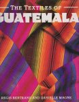 Régis Bertrand, Danielle Magne - The Textiles of Guatemala