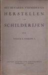 Roelofs, Willem E - Het Bewaren, Vernissen en Herstellen van Schilderijen