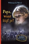 Willemijn de Weerd - Papa, waar blijf je?