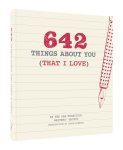 Chronicle Books, Jason Roberts - 642 Things About You (That I Love)