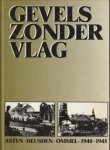 HOEFNAGELS, TOON / MAAS, TOINE - Gevels zonder vlag. Asten-Heusden-Ommel 1940 - 1945