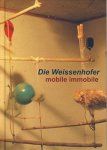 STATHER, MARTIN. - Die Weissenhofer. Mobile immobile.