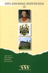 Coumans, RHP; Gerards FM; Heynens GML; e.a. - Adel aan de Maas, Roer en Geul deel III (3) studies over de adelgeschiedenis in Limburg