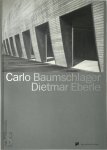 Carlo Baumschlager, Dietmar Eberle, Dietmar Steiner - Carlo Baumschlager, Dietmar Eberle