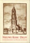 GOUT, PROF. IR. M. / VERSCHUYL, DR. M.A - Nieuwe Kerk Delft en grafmonument van Willem van Oranje