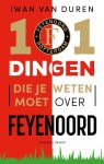 Iwan van Duren 232229 - 101 dingen die je weten moet over Feyenoord