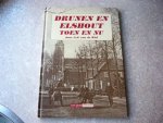Wiel-A.J.van de. - Drunen en Elshout toen en nu.