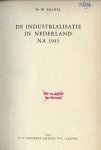 BRAKEL, W. - De industrialisatie in Nederland na 1945.