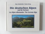Steinbichler, Hans; König Stefan - Die deutschen Alpen und ihr Vorland. Fotoboek 3 talen Duits,Frans,Engels