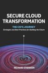 Richard Stiennon - Secure Cloud Transformation The CIO'S Journey