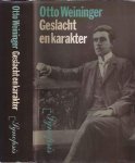 Weininger, Otto - Geslacht en karakter. Een principieel onderzoek. Aangevuld met Weiningers aantekenboekje, brieven van August Strindberg en bijdragen vanuit modern perspectief van A. Stopczyk, G.Dischner en R. Calasso. .