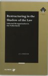 J.A.A. Adriaanse - Restructuring in the Shadow of the Law