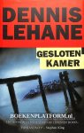 Lehane, Dennis - Gesloten kamer