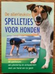 Petra Durst-Benning & carola Kusch - De allerleukste spelletjes voor honden