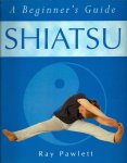 RAY PAWLETT - Shiatsu -A beginner's Guide RAY PAWLETT - Shiatsu -A beginner's Guide