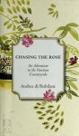 Andrea Di Robilant 216537 - Chasing the Rose An Adventure in the Venetian Countryside
