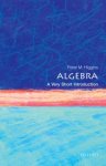 Peter M. (professor In Pure Mathematics At The University Of Essex) Higgins - Algebra: A Very Short Introduction