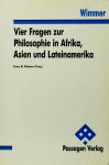 WIMMER, F.M., (HRSG.) - Vier Fragen zur Philosophie in Afrika, Asien und Lateinamerika.