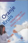 Oranje Kruis - Het Oranje Kruis Verbandleer en kleine ongevallen