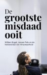 VoorWaarheid-Schrijversteam - De Grootste Misdaad Ooit