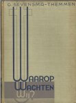 Sevensma-Themmen, C. - Waarop wachten wij ?