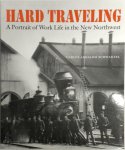 Carlos Arnaldo Schwantes - Hard Traveling A Portrait of Work Life in the New Northwest