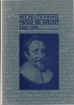  - Het Delfts Orakel, Hugo de Groot 1583-1545, Exhibiton Catalogue Prinsenhof Delft 1983