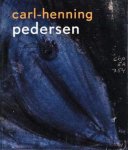 PEDERSEN, CARL-HENNING - WILLEMIJN STOKVIS ET AL. - Carl-Henning Pedersen of het Juiste Gebruik van het Wonderbaarlijke - or de Good Use of the Marvellous.