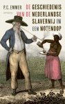 Piet Emmer 60023 - De geschiedenis van de Nederlandse slavernij in een notendop