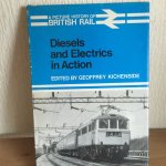 Geoffrey Kichenside - Diesels and Electrics in Action