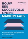 Wout Withagen; Joost Gielen - Bouw Een Succesvolle Online Marktplaats
