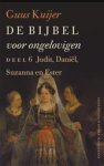 Guus Kuijer - De Bijbel voor ongelovigen 6 Judit, Daniël, Susanna en Ester