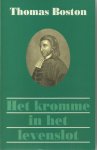 Thomas  Boston (vert. door S. Houtekamer) - Het kromme in het levenslot