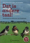 Berg, Rien van den & Marc van Oostendorp - Dat is andere taal! Streektalen en dialecten van Nederland Berg, Rien van den & Marc van Oostendorp - Dat is andere taal! Streektalen en dialecten van Nederland