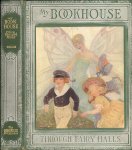 Miller, Olive Beaupre [Editor] - My Bookhouse.set of 6 Volumes. Vol. 1 In the Nursery, Vol. 2 Up One Pair of Stairs, Vol. 3 Through Fairy Halls, Vol. 4 The Treasure Chest, Vol. 5 From The Tower Window, Vol. 6 The Latch Key