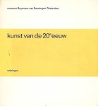 Museum Boymans-van Beuningen Rotterdam - Kunst van de 20ste eeuw. Catalogus.