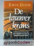 Dion, Emis - De lauwerkrans --- In het Korinthe van Paulus, trilogie.