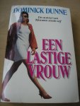 Dunne, Dominick    (vert:Gerard Grasman) - Een lastige vrouw