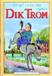 C. Joh. Kieviet, J. Braakensiek - Dik Trom 1 - Uit het leven van Dik Trom