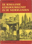 Kuile, E.H. ter - De Romaanse kerkbouwkunst in de Nederlanden Kuile, E.H. ter - De Romaanse kerkbouwkunst in de Nederlanden
